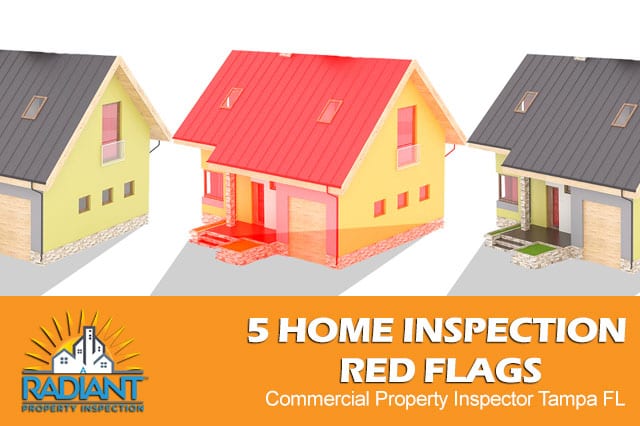 5 Home Inspection Red Flags